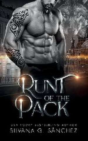 Runt of the Pack de Silvana G. Sánchez