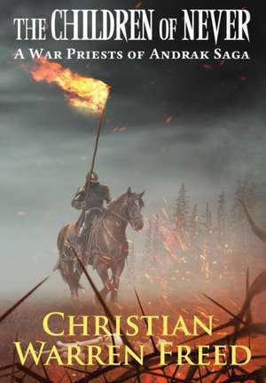 The Children of Never de Christian Warren Freed