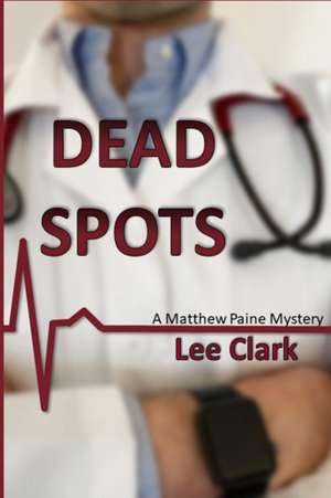 Dead Spots de Lee Clark