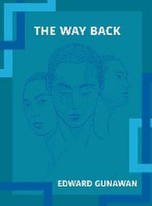 The Way Back de Edward Gunawan