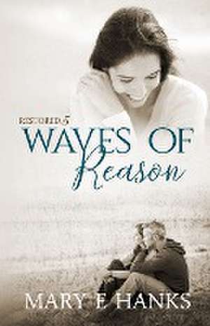 Waves of Reason de Mary E Hanks