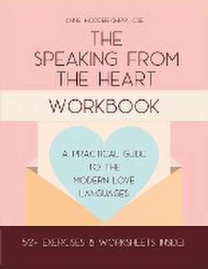 The Speaking from the Heart Workbook de Anne Hodder-Shipp