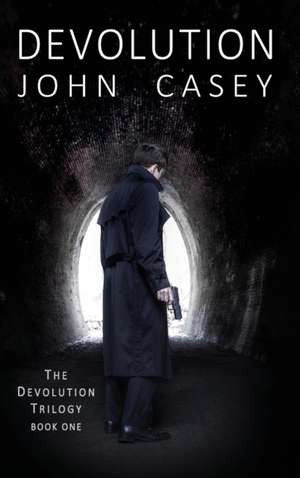 DEVOLUTION de John Casey