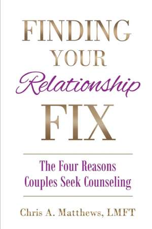 Matthews, C: FINDING YOUR RELATIONSHIP FIX