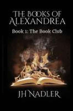 The Book Club: The Books of Alexandrea de Jh Nadler