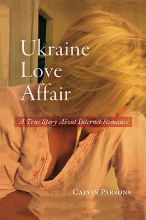 Ukraine Love Affair de Calvin Parsons