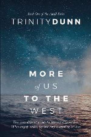 More of Us to the West de Trinity Dunn