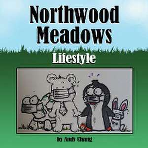 Northwood Meadows de Andy Chang