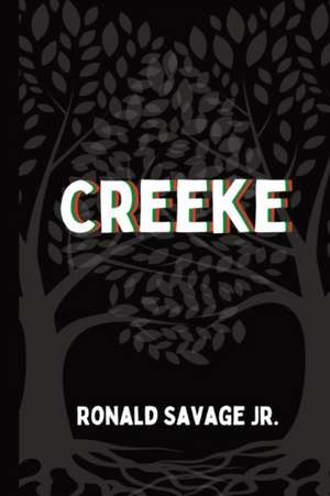 Creeke de Ronald Savage Jr.
