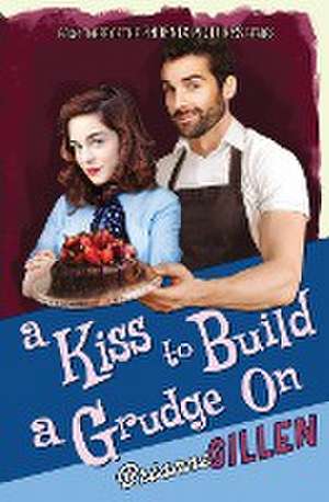 A Kiss to Build a Grudge On de Brianne Gillen