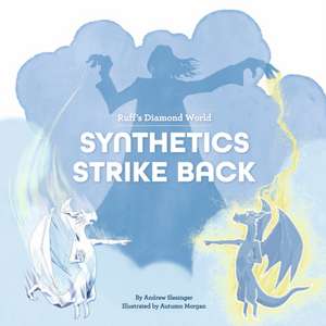 Ruff's Diamond World: Synthetics Strike Back Volume 2 de Andrew Slesinger