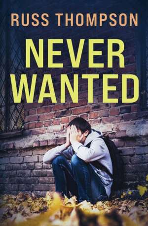 Never Wanted de Russ Thompson
