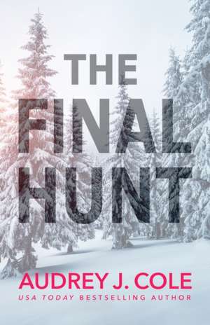 The Final Hunt de Audrey J. Cole