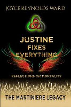 Justine Fixes Everything de Joyce Reynolds-Ward