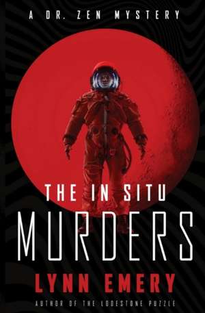 The In Situ Murders de Lynn Emery