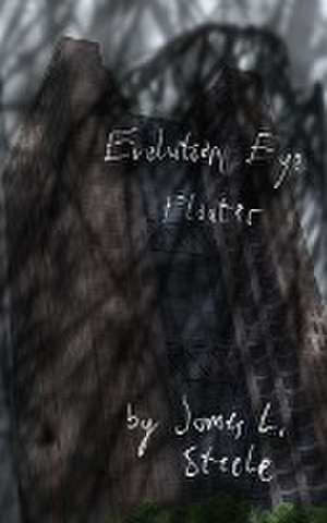 Evolution Eye Floater de James L. Steele