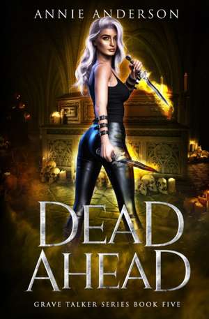 Dead Ahead de Annie Anderson