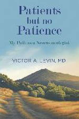 Patients but no Patience de Victor Alan Levin