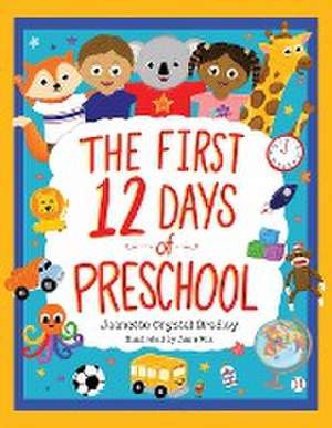 The First 12 Days of Preschool de Jeanette Crystal Bradley