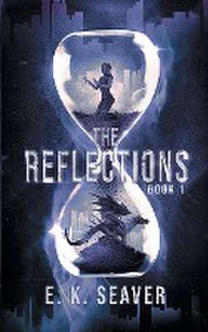 The Reflections de E. K. Seaver