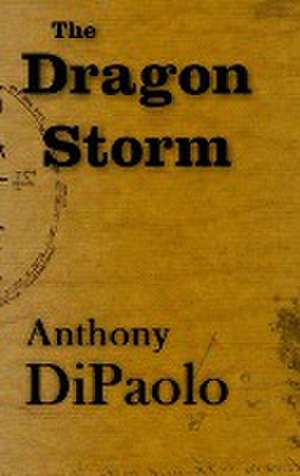 The Dragon Storm - Gates de Anthony Dipaolo