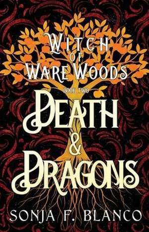 Death & Dragons de Sonja F Blanco