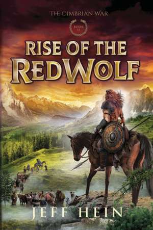 Rise of the Red Wolf de Jeff Hein