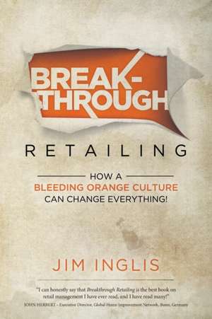 Breakthrough Retailing de Jim Inglis