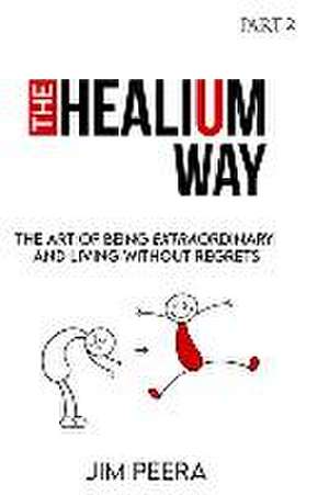 The Healium Way - Part 2 de Jim Peera