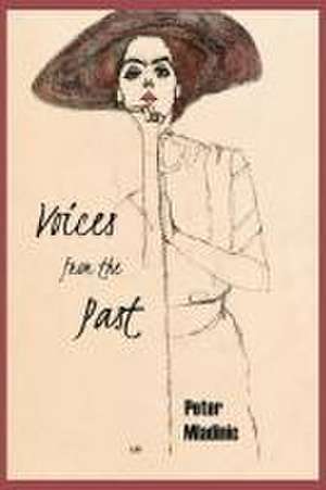 Voices from the Past de Peter Mladinic