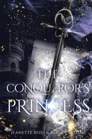 The Conqueror's Princess de Jeanette Rose