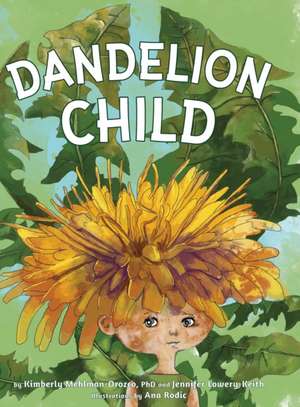 Dandelion Child de Kimberly Mehlman-Orozco