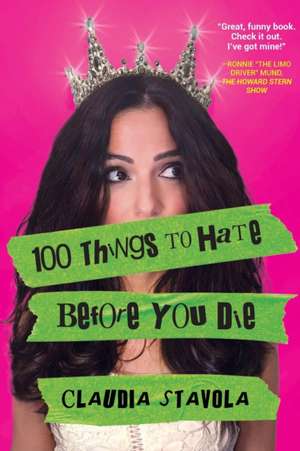 100 Things to Hate Before You Die de Claudia Stavola