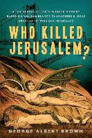 Who Killed Jerusalem? de George Brown