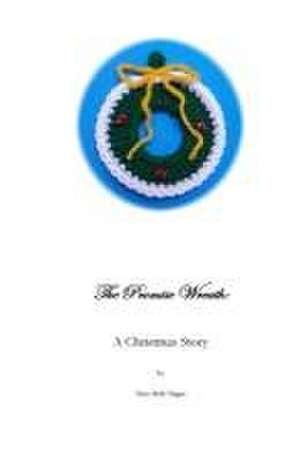 The Promise Wreath: A Christmas Story de Mary Beth Magee