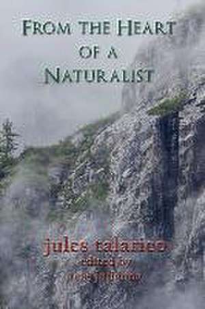 From the Heart of a Naturalist de Talarico