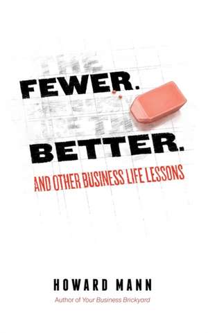 Fewer. Better. de Howard Mann