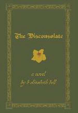 The Disconsolate de B Elizabeth Bell