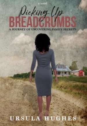 Picking Up Breadcrumbs de Ursula Hughes