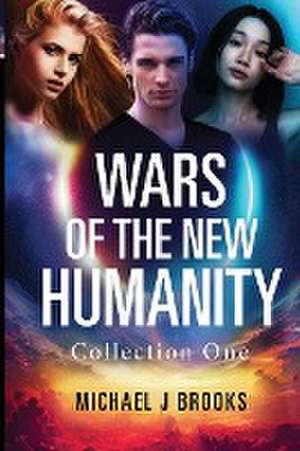 Wars of the New Humanity de Michael J. Brooks