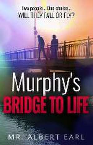 Murphy's Bridge to Life de Albert Earl