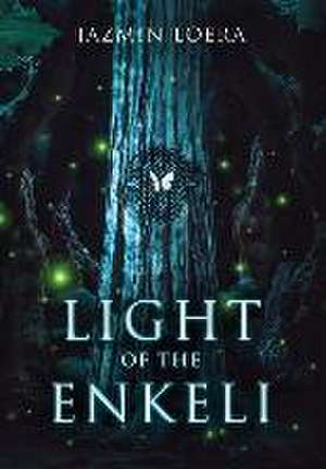 Light of the Enkeli de Jazmin G Loera