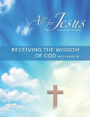 Receiving God's Wisdom - Workbook (& Leader Guide) de Richard Case