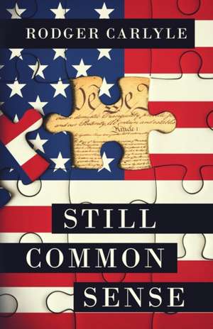 STILL COMMON SENSE de Rodger Carlyle