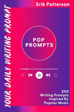 Pop Prompts de Erik Patterson