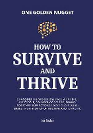 How to Survive & Thrive de Joe Foster