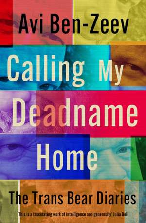 Calling My Deadname Home de Avi Ben-Zeev