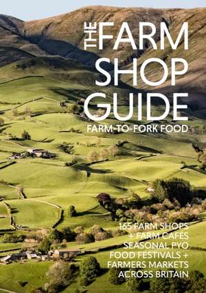 The Farm Shop Guide de Laura Collacott