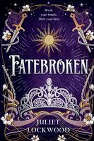 Fatebroken de Juliet Lockwood
