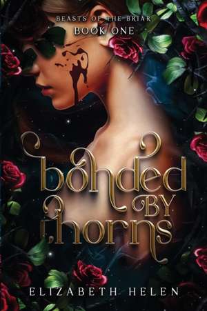 Bonded by Thorns de Elizabeth Helen